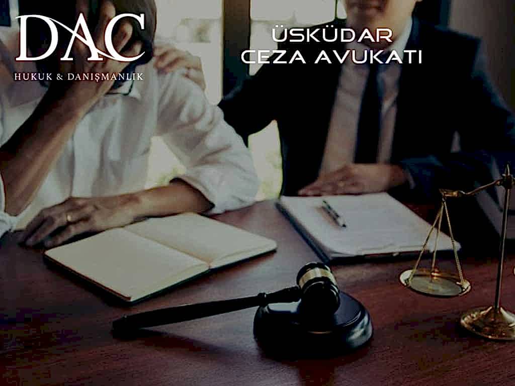 Üsküdar Ceza Avukatı | Hukuk Bürosu
