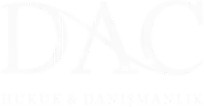 DAC Hukuk & Danışmanlık | İstanbul Avukat